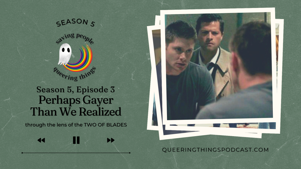 Ep 5.03 | Perhaps Gayer Than We Realized
